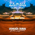 Zamna at Ushuaïa Dubai Harbour Experience Festival