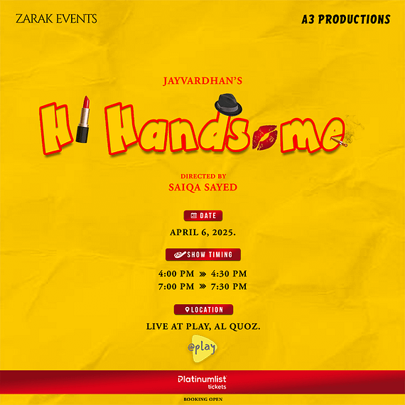 Hi Handsome in Dubai Shows and Theatrical Plays