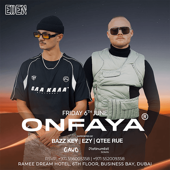 Eden Presents ONFAYA Live in Dubai Nightlife
