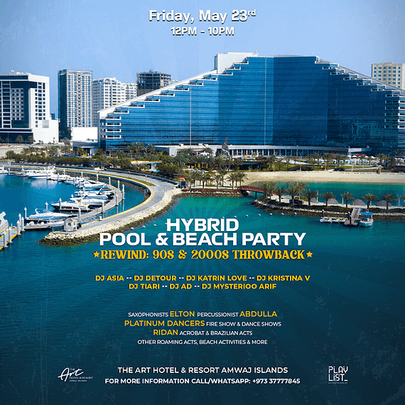 Throwback 90s & 2000s Edition Hybrid Pool & Beach Party at The Art Hotel  & Resort Amwaj Islands Nightlife