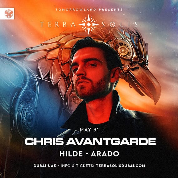 Tomorrowland presents Chris Avantgarde at Terra Solis Dubai Nightlife