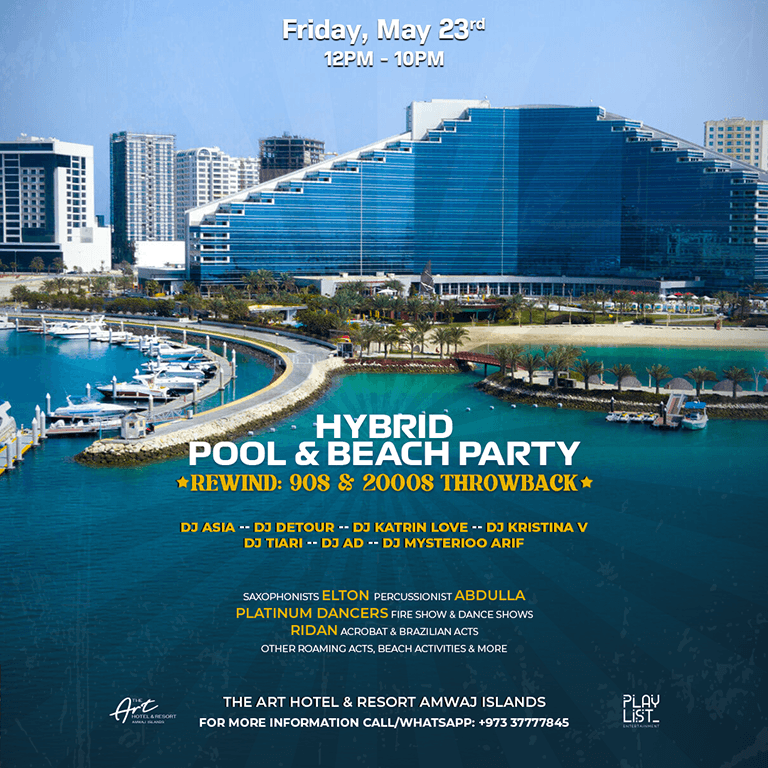 Throwback 90s & 2000s Edition Hybrid Pool & Beach Party at The Art Hotel  & Resort Amwaj Islands Nightlife